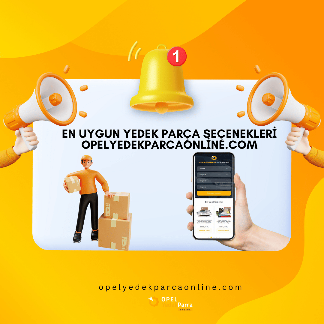 En Uygun Yedek Parça Seçenekleri Opelyedekparcaonline.com