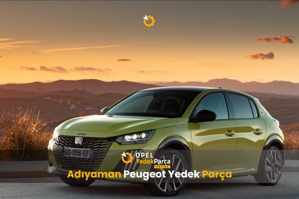 Adıyaman Peugeot Yedek Parça