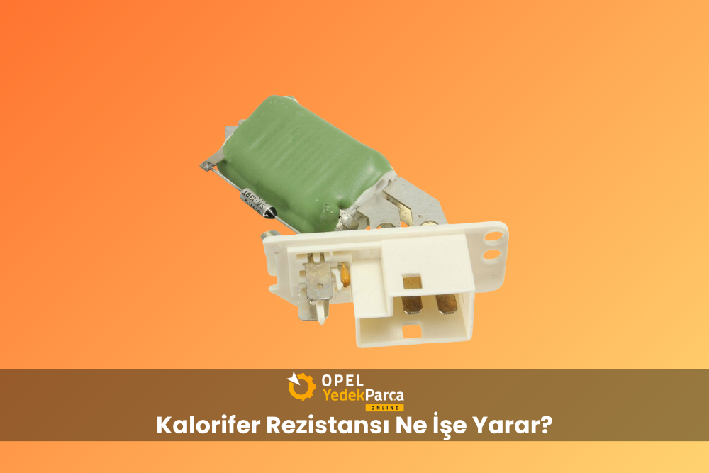 Kalorifer Rezistansı Ne İşe Yarar?