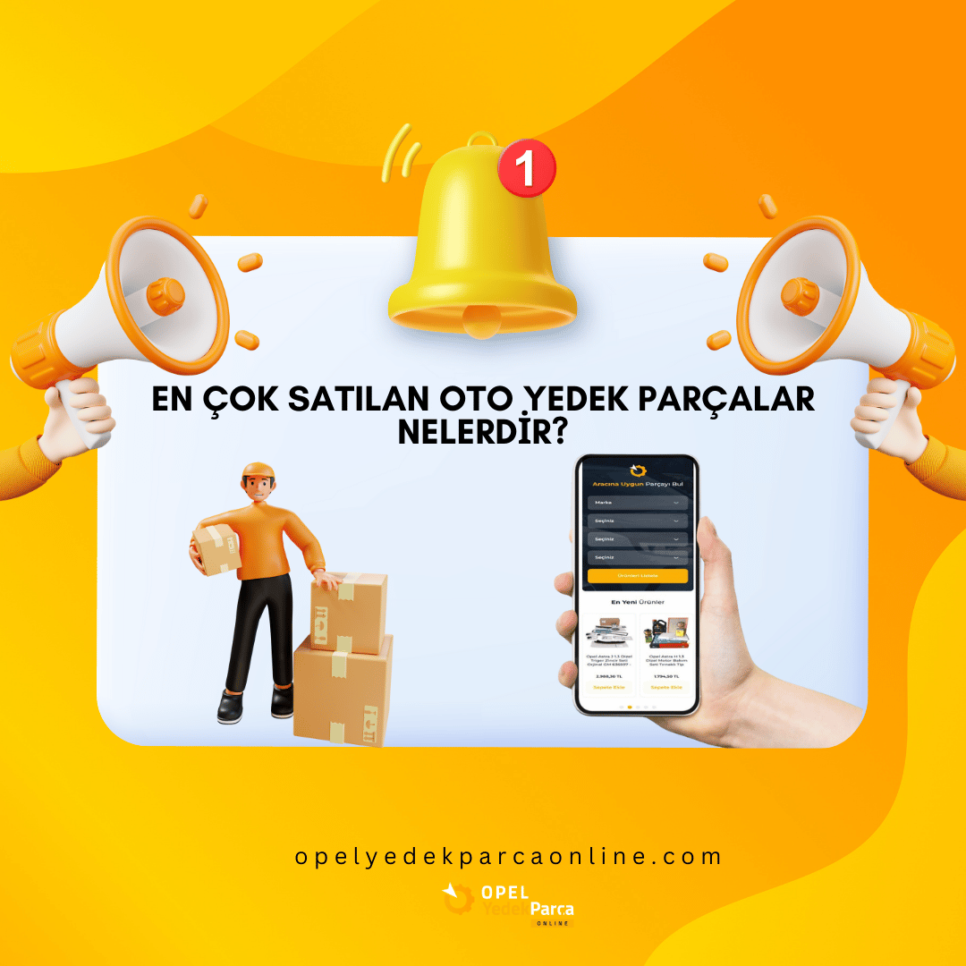 En Çok Satılan Oto Yedek Parçalar Nelerdir?