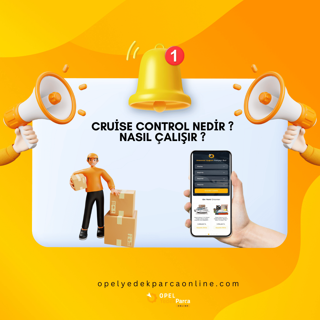 Cruise Control Nedir? Nasıl Çalışır?