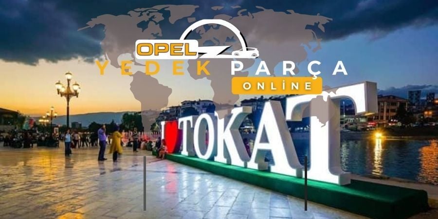 Tokat Opel Yedek Parça